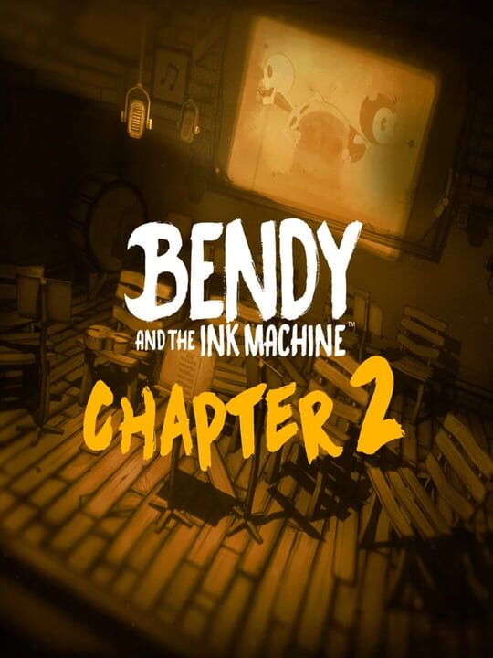 Bendy and the Ink Machine: Chapter Two cover