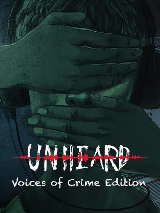 Unheard: Voices of Crime Edition cover