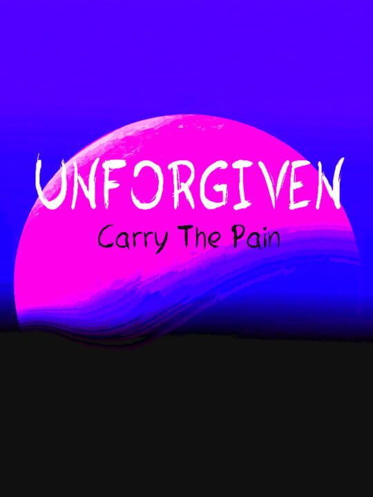 Unforgiven: Carry The Pain cover art