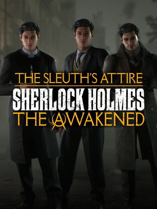Sherlock Holmes: The Awakened - The Sleuth's Attire cover