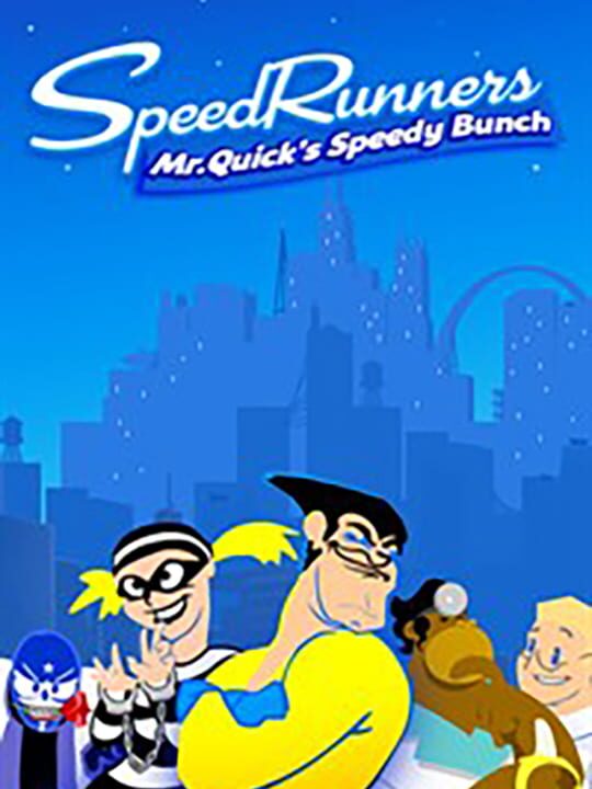 SpeedRunners: Mr. Quick's Speedy Bunch cover