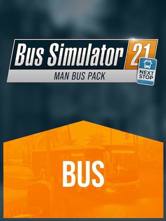 Bus Simulator 21: Next Stop - MAN Bus Pack cover art