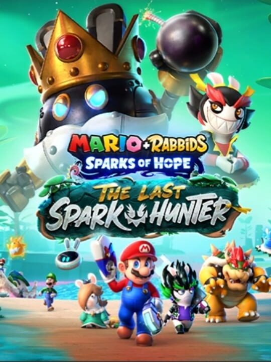 Mario + Rabbids Sparks of Hope: The Last Spark Hunter cover