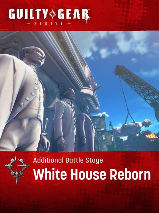 Guilty Gear: Strive - Additional Battle Stage: White House Reborn cover