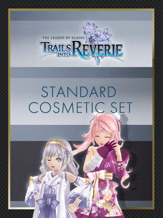 The Legend of Heroes: Trails into Reverie - Standard Cosmetic Set cover