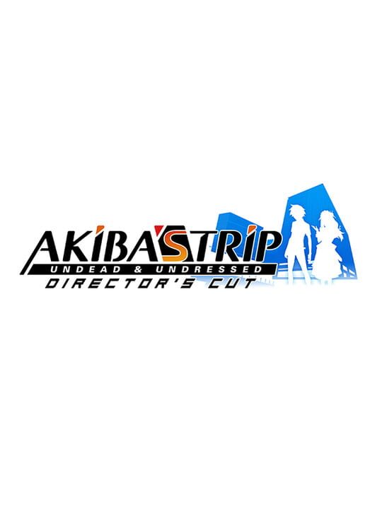 Akiba's Trip: Undead & Undressed - Director's Cut cover