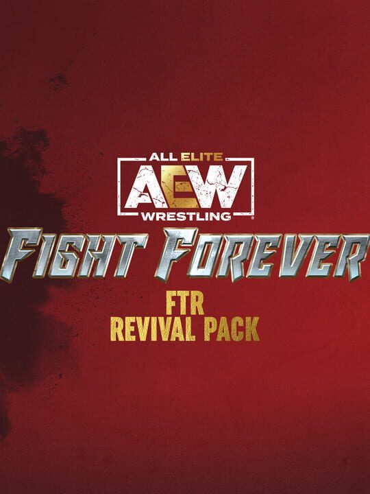 All Elite Wrestling: Fight Forever - FTR: Revival Pack cover