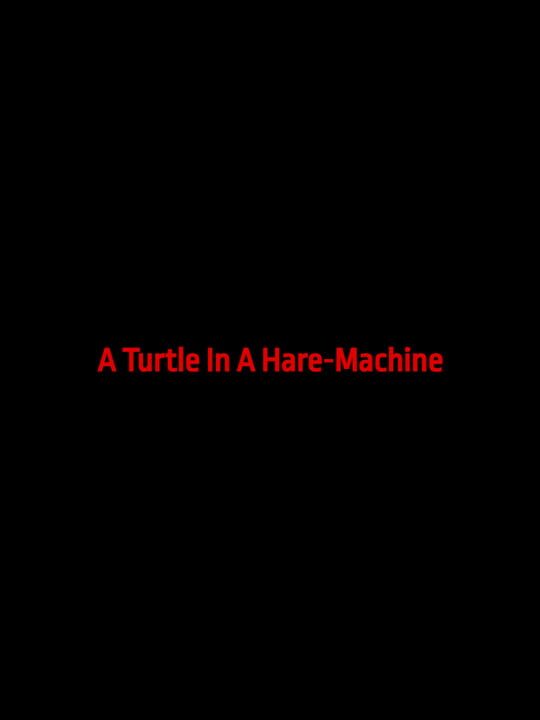 A Turtle In A Hare-Machine cover art