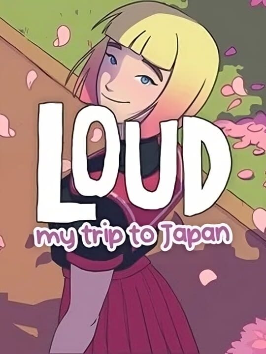 Loud: My Road to Fame - My Trip to Japan cover