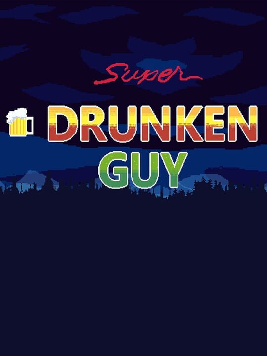 Super Drunken Guy cover