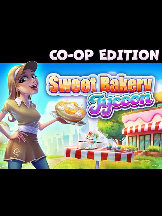 Sweet Bakery Tycoon: Co-op Edition cover