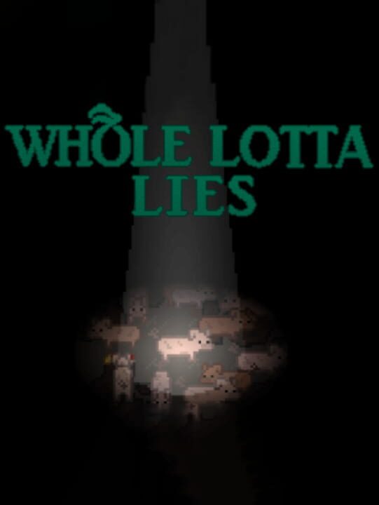 Whole Lotta Lies Indienova Gamedb 游戏库