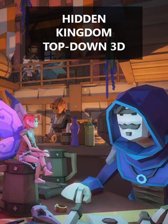 Hidden Kingdom: Top-Down 3D cover art