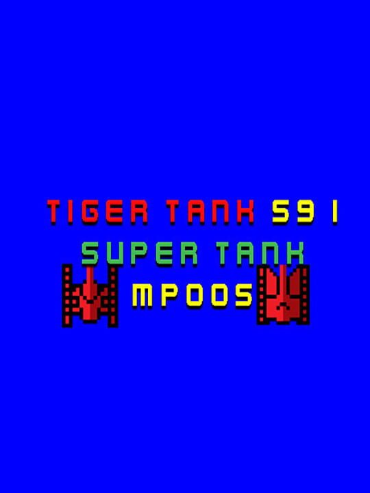 Tiger Tank 59 I: Super Tank MP005 cover art