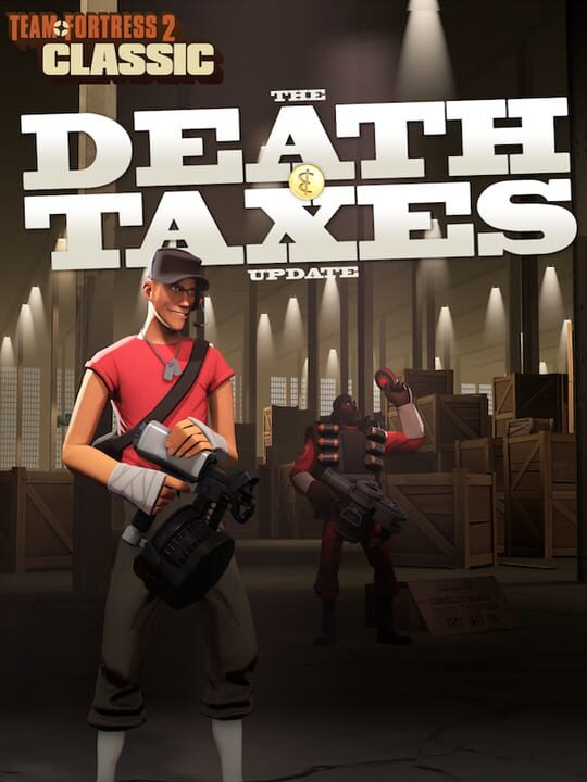 Team Fortress 2 Classic: Death & Taxes cover art
