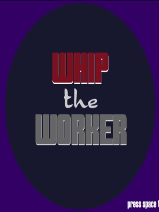Whip the Worker cover art
