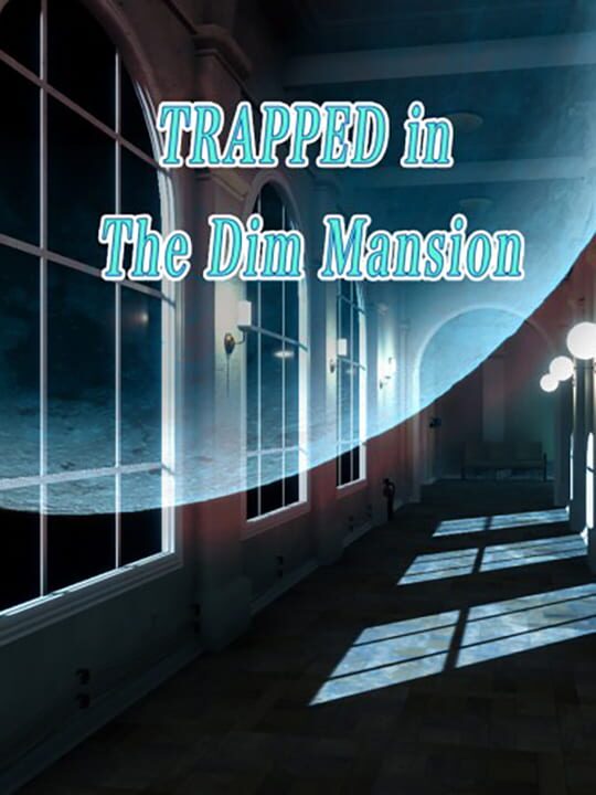 Trapped in the Dim Mansion cover