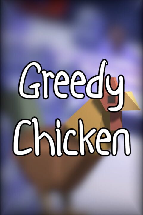 Greedy Chicken cover art