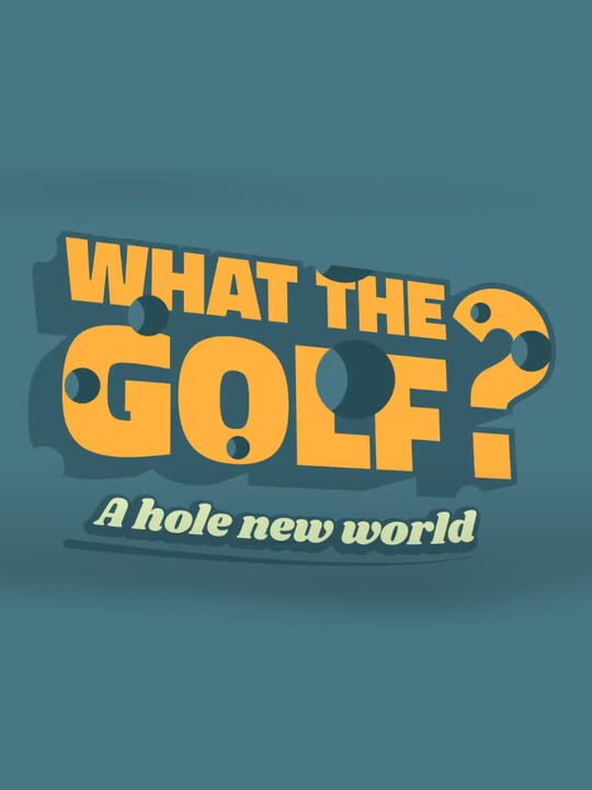 What the Golf? A Hole New World cover art