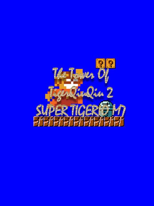 The Tower of TigerQiuQiu 2: Super Tigerio M7 cover art