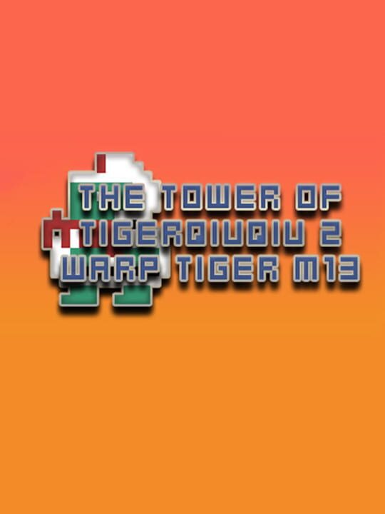 The Tower of TigerQiuQiu 2: Warp Tiger M13 cover art