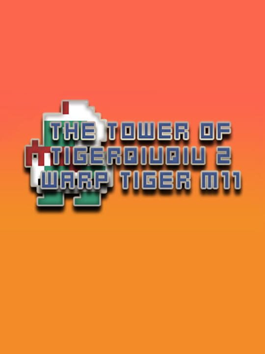 The Tower of TigerQiuQiu 2: Warp Tiger M11 cover art