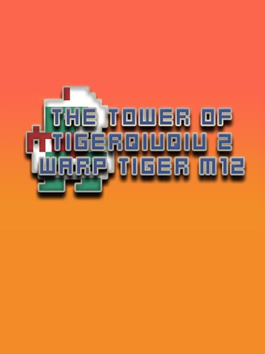 The Tower of TigerQiuQiu 2: Warp Tiger M12 cover art