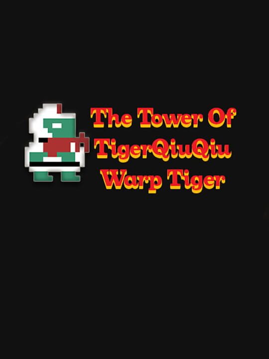 The Tower of TigerQiuQiu: Warp Tiger cover art