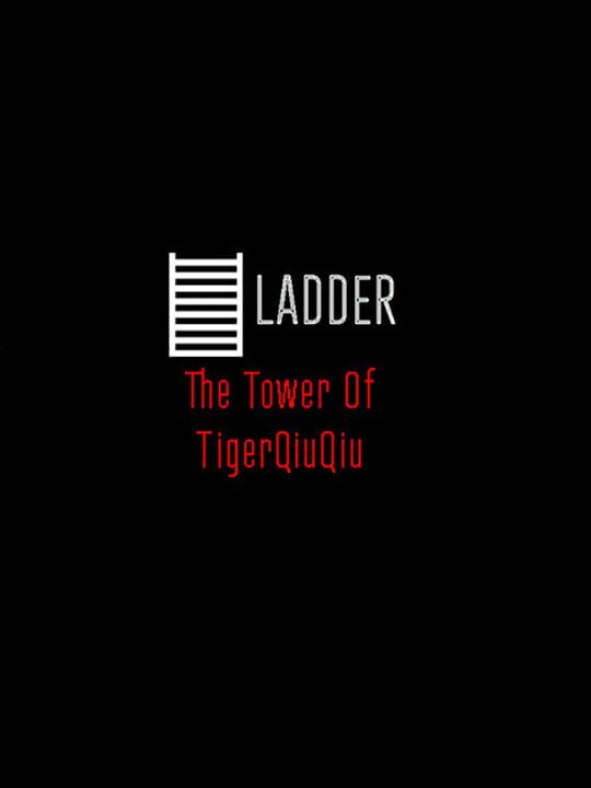 The Tower of TigerQiuQiu: Ladder cover art
