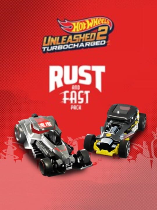 Hot Wheels Unleashed 2: Rust and Fast Pack cover