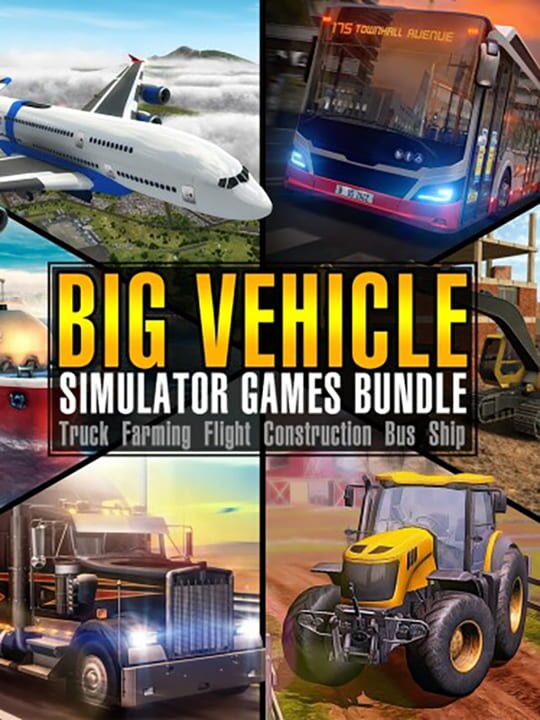 Big Vehicle Simulator Games Bundle: Truck Farming Flight Construction Bus Ship cover