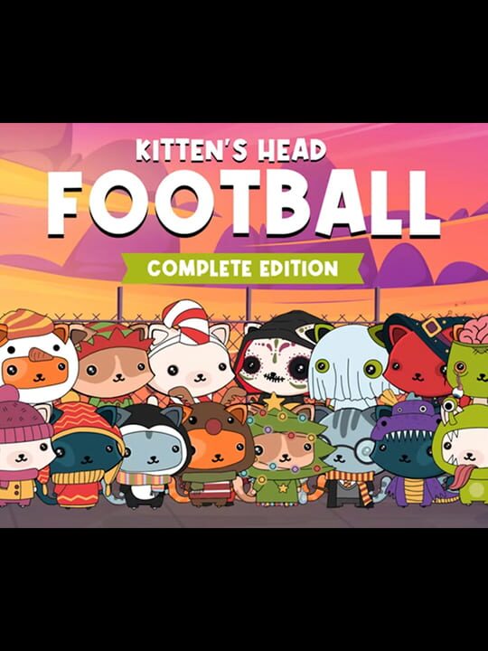 Kitten's Head Football: Complete Edition cover