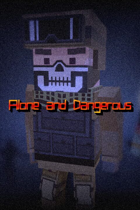 Alone and Dangerous cover art