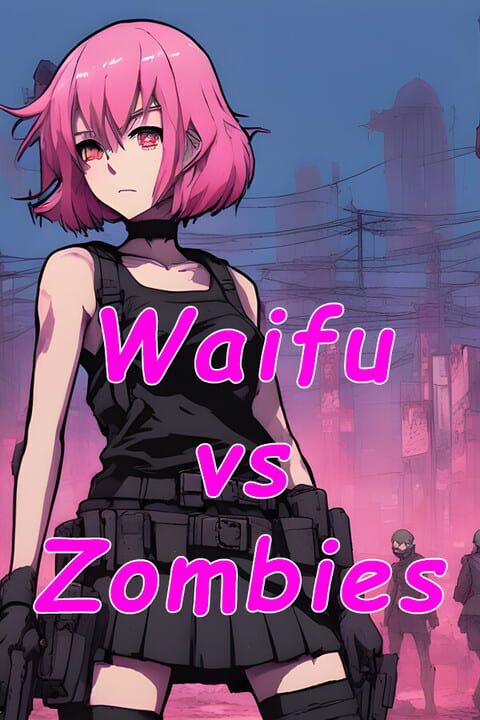 Waifu Vs Zombies | Indienova GameDB 游戏库