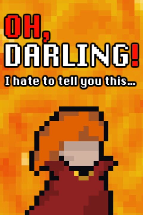 Oh Darling! I Hate To Tell You This... cover art