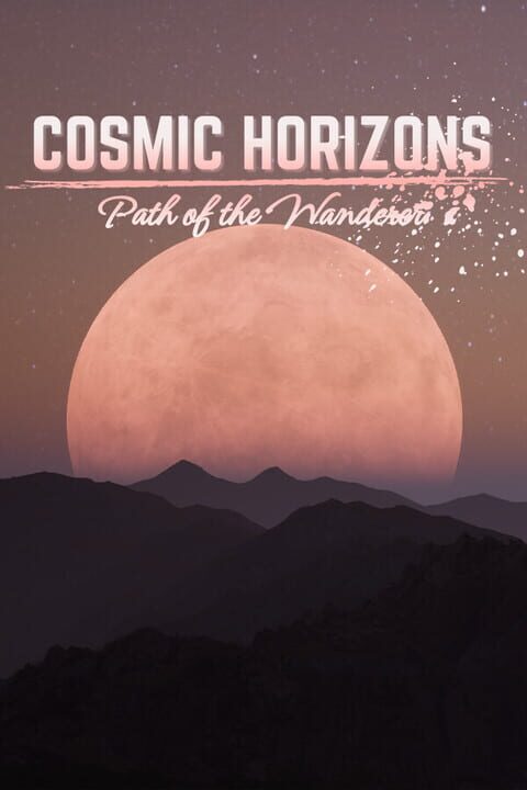Cosmic Horizons: Path of the Wanderer cover art