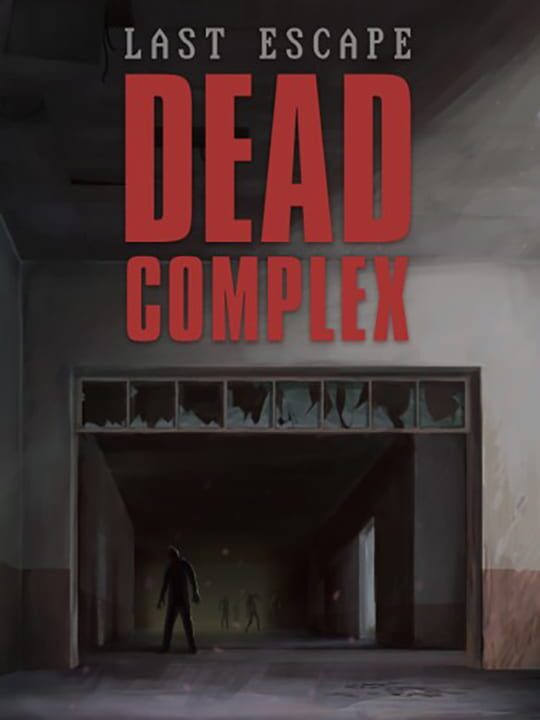 Last Escape: Dead Complex cover