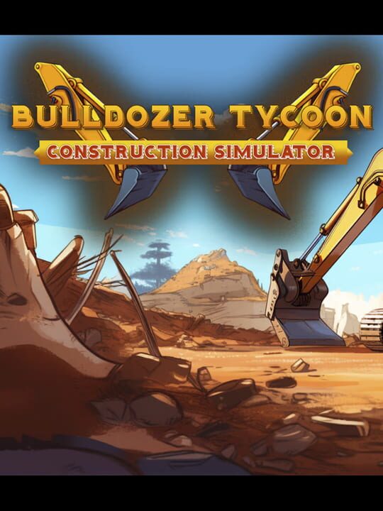 Bulldozer Tycoon: Construction Simulator cover