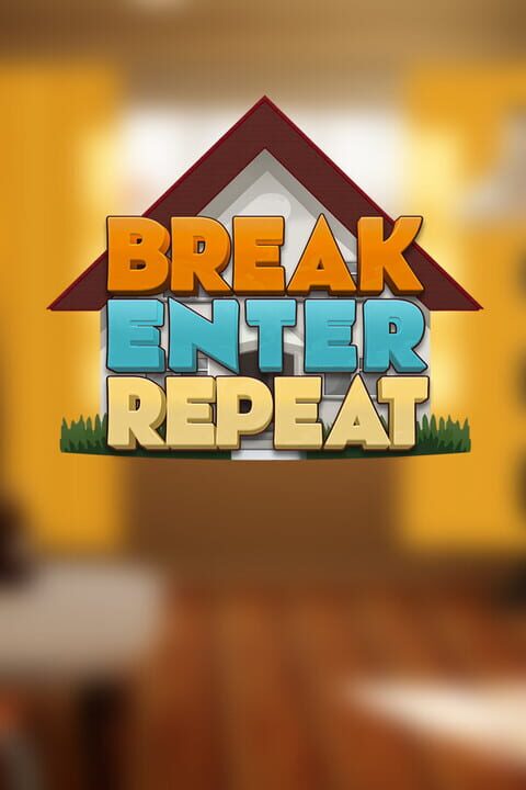 Break, Enter, Repeat cover image