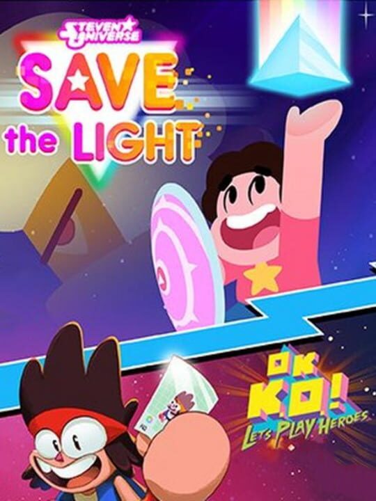 Steven Universe: Save the Light & OK K.O.! Let's Play Heroes Combo Pack cover