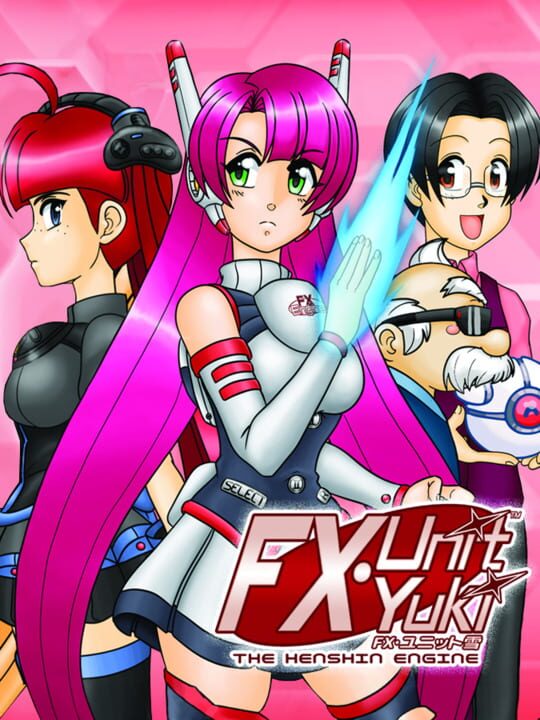 FX-Unit Yuki: The Henshin Engine cover