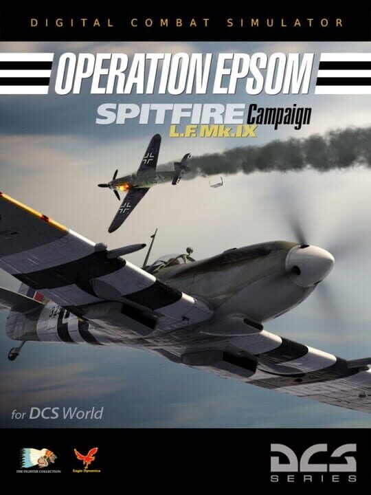 DCS World: Spitfire - Epsom Campaign
