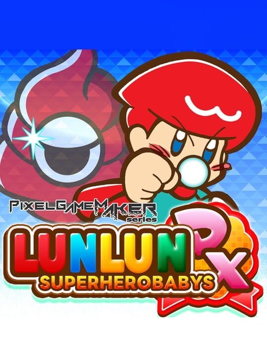 Pixel Game Maker Series: LunLun Superherobabys DX cover