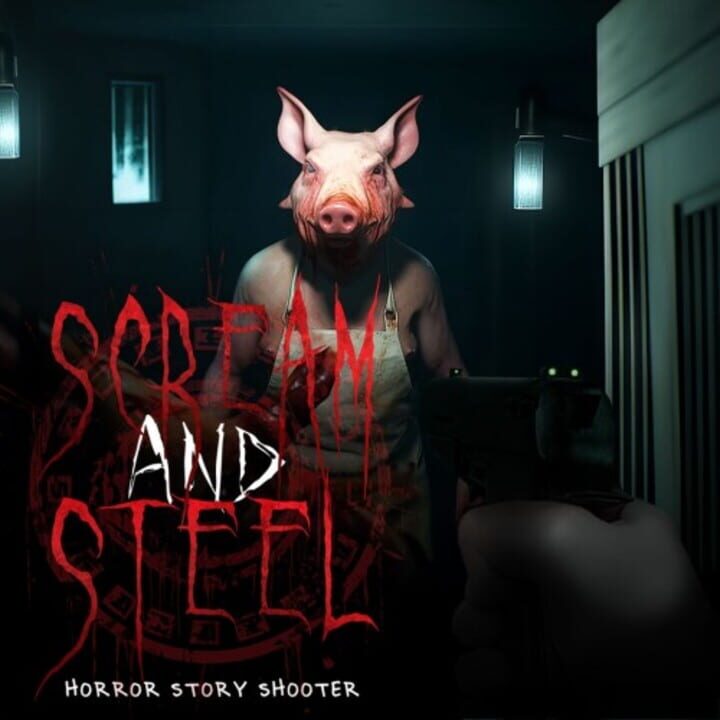 Scream and Steel: Horror Story Shooter cover