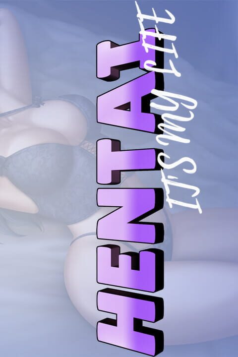 Hentai it's my life cover art