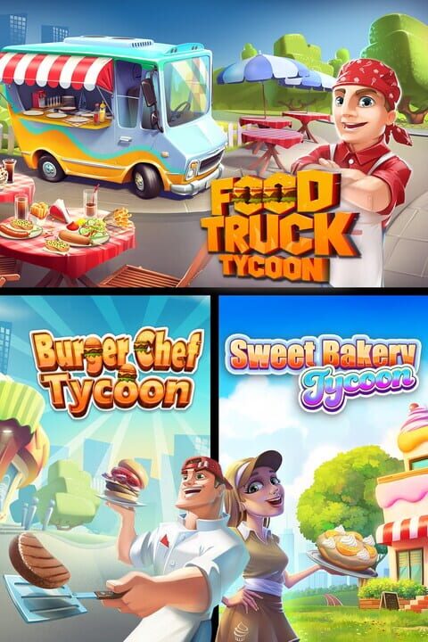 Food Truck Tycoon + Burger Chef Tycoon + Sweet Bakery Tycoon cover image