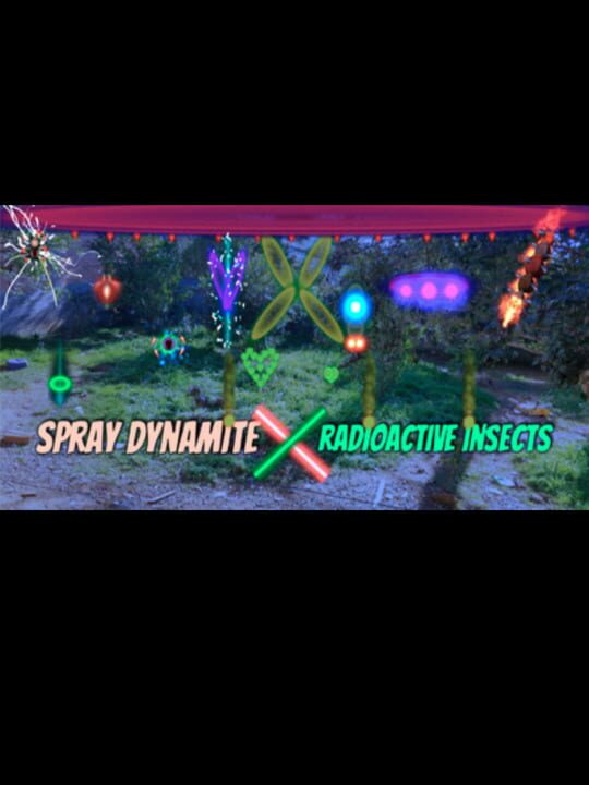 Spray Dynamite X Radioactive Insects cover art