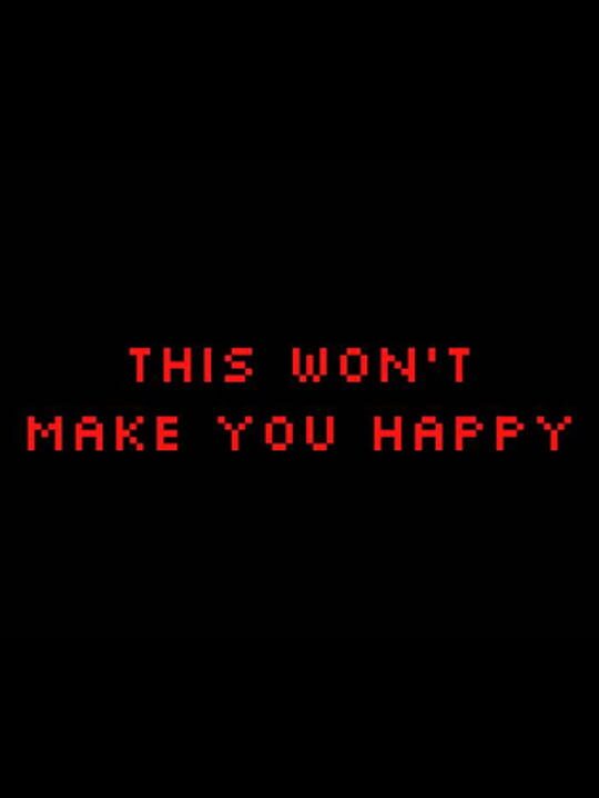 This Won't Make You Happy cover art