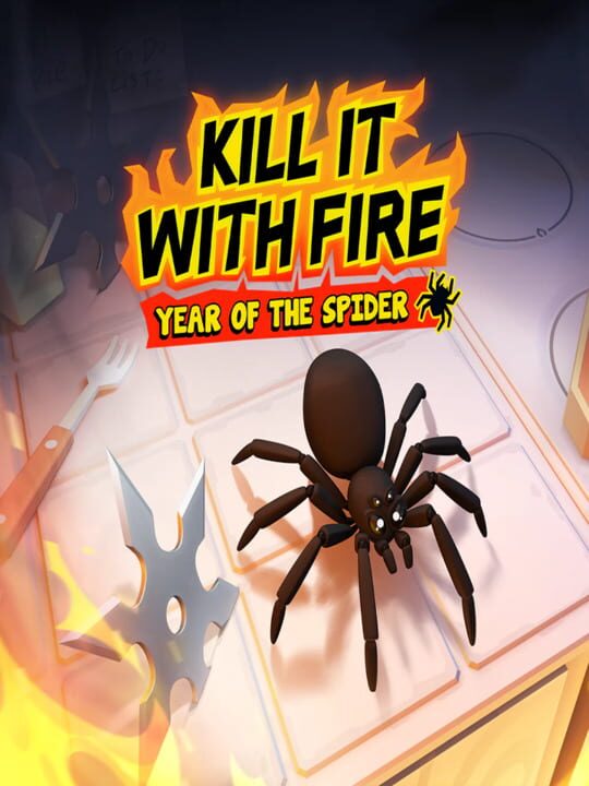 Kill It With Fire: Year of the Spider cover