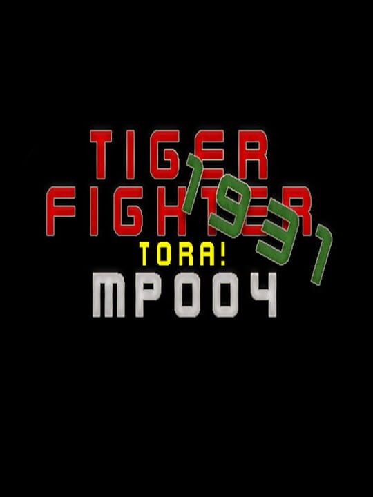 Tiger Fighter 1931: Tora! MP004 cover art